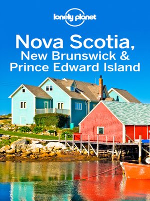 cover image of Lonely Planet Nova Scotia, New Brunswick & Prince Edward Island